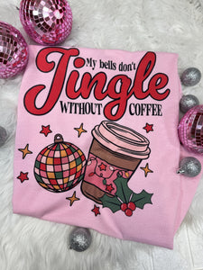 MY BELLS DON'T JINGLE(TEE OR CREWNECK)