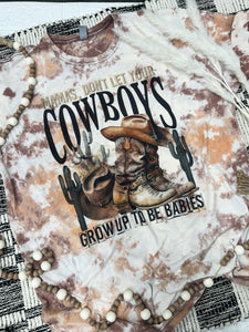 ACID WASH DON'T LET YOUR BABIES GROW UP TO BE COWBOYS