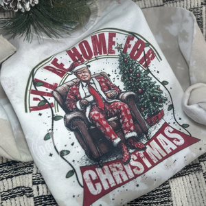 I’ll Be Home for Christmas Trump Crewneck