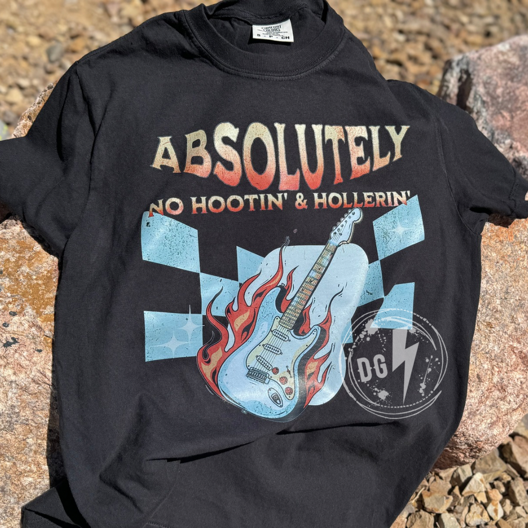 NO HOOTIN' & HOLLERIN' TEE