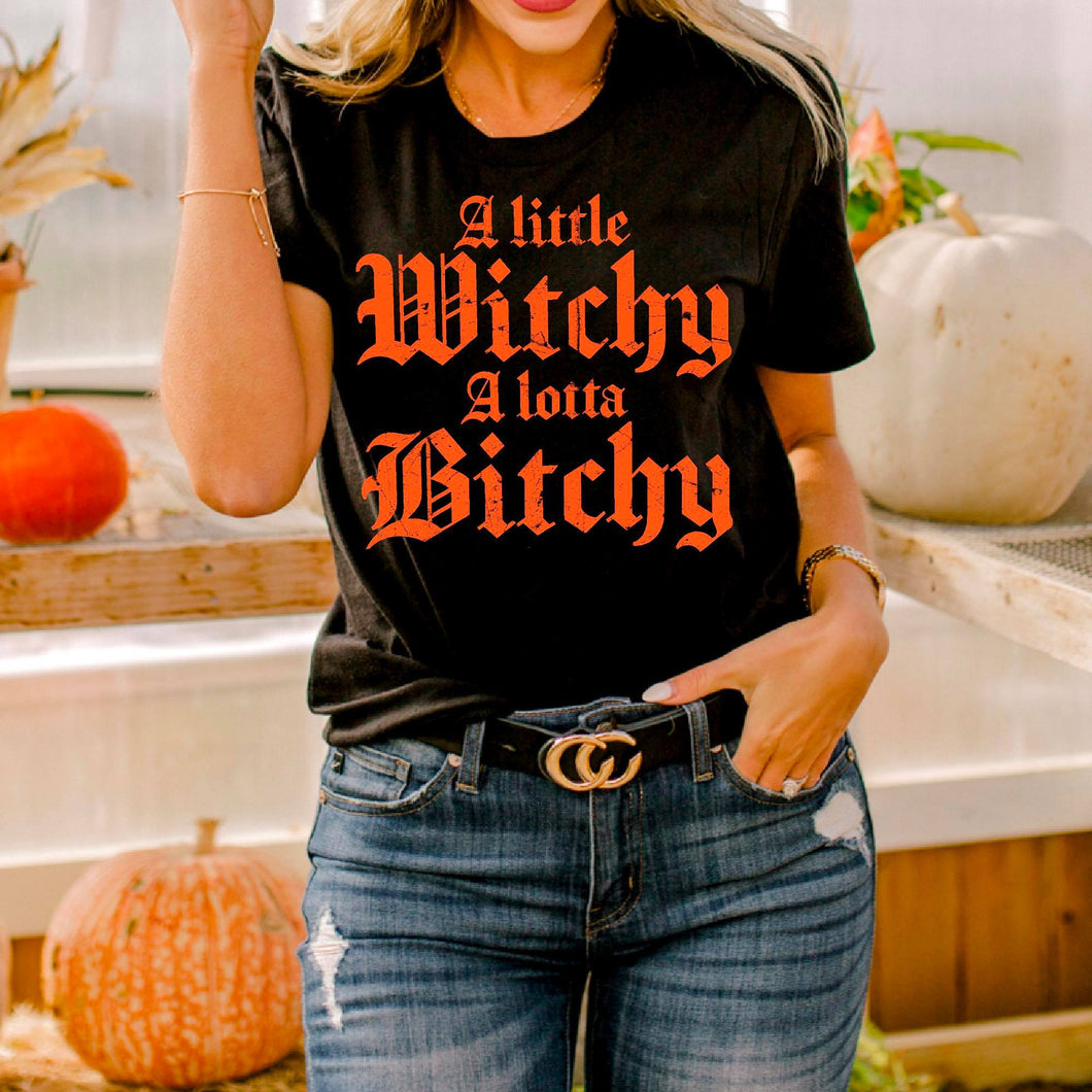 LITTLE WITCHY A LOTTA BITCHY