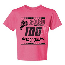 Load image into Gallery viewer, RACED MY WAY THROUGH 100 DAYS OF SCHOOL(OTHER COLORS AVAILABLE)
