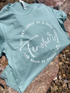 INFLUENCE OF A GOOD TEACHER, CAN NEVER BE ERASED-READY TO SHIP