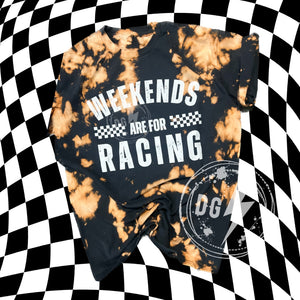 WEEKENDS ARE FOR RACING TEE-MADE TO ORDER