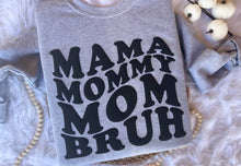 Load image into Gallery viewer, MAMA TO UM WHAT CREWNECK

