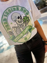 Load image into Gallery viewer, DEAD INSIDE FEELIN' LUCKY
