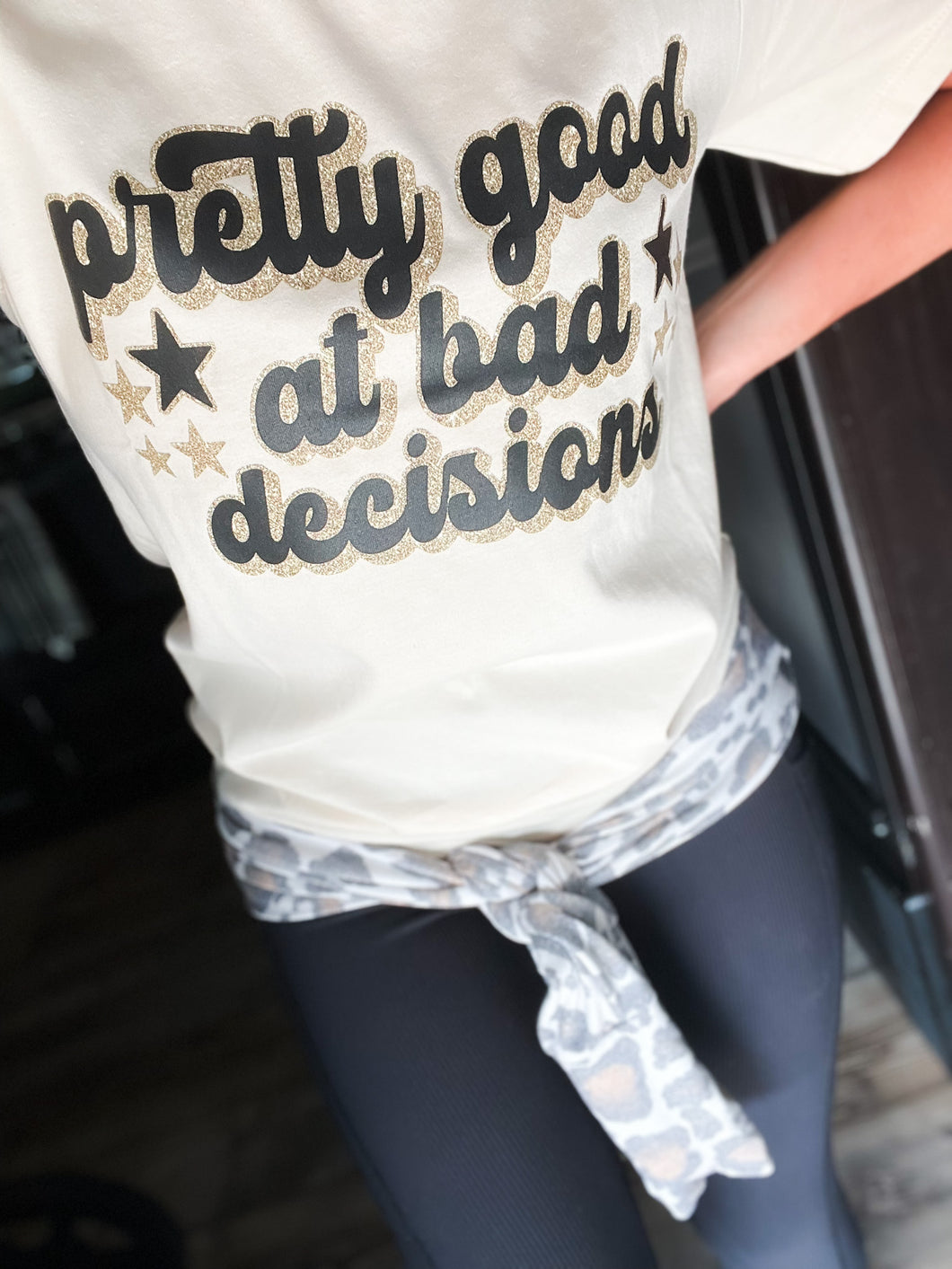 PRETTY GOOD AT MAKING BAD DECISIONS